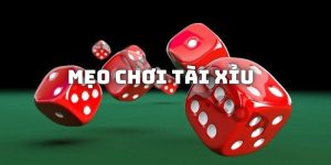 Mẹo chơi tài xỉu hiệu quả 